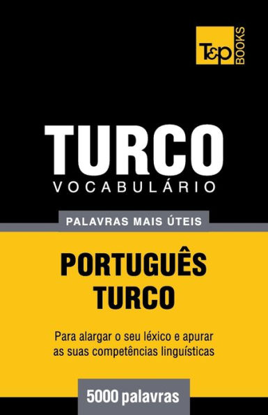 Vocabulï¿½rio Portuguï¿½s-Turco - 5000 palavras mais ï¿½teis