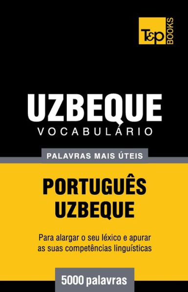 Vocabulï¿½rio Portuguï¿½s-Uzbeque - 5000 palavras mais ï¿½teis