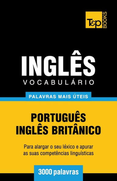 Vocabulï¿½rio Portuguï¿½s-Inglï¿½s britï¿½nico - 3000 palavras mais ï¿½teis