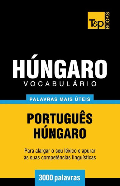Vocabulï¿½rio Portuguï¿½s-Hï¿½ngaro - 3000 palavras mais ï¿½teis