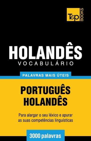Vocabulï¿½rio Portuguï¿½s-Holandï¿½s - 3000 palavras mais ï¿½teis
