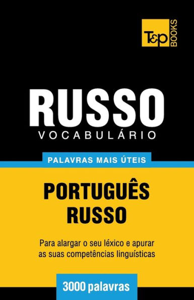 Vocabulï¿½rio Portuguï¿½s-Russo - 3000 palavras mais ï¿½teis