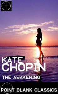 Title: The Awakening and Selected Short Stories, Author: Kate Chopin