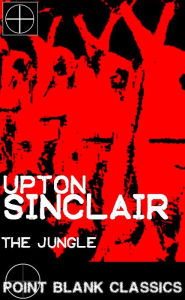 Title: The Jungle, Author: Upton Sinclair