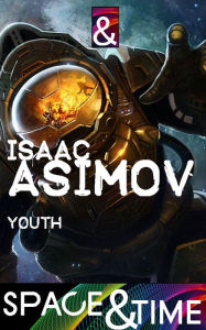 Title: Youth, Author: Isaac Asimov