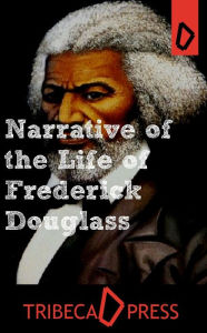 Title: Narrative of the Life of Frederick Douglass, Author: Frederick Douglass