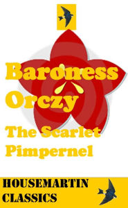 Title: The Scarlet Pimpernel, Author: Baroness Orczy