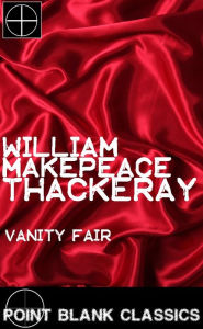 Title: Vanity Fair, Author: William Makepeace Thackeray