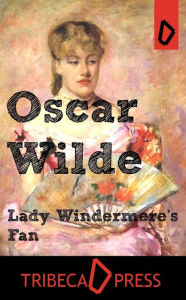 Title: Lady Windermere's Fan, Author: Oscar Wilde