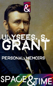 Title: Personal Memoirs of U. S. Grant, Author: Ulysses S. Grant