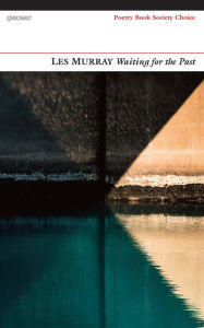 Title: Waiting for the Past, Author: Les Murray