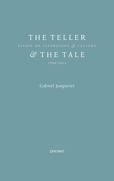 The Teller and the Tale: Essays on Literature and Culture