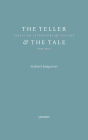 The Teller and the Tale: Essays on Literature and Culture