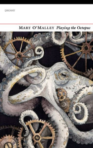 Title: Playing the Octopus, Author: Mary O'Malley