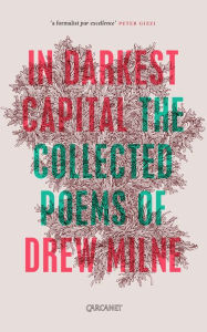 Title: In Darkest Capital: Collected Poems, Author: Drew Milne