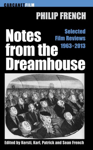 Notes from the Dream House: Selected Film Reviews 1963-2013