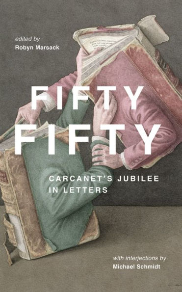 Fifty Fifty: Carcanet's Jubilee Letters