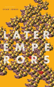 Title: Later Emperors, Author: Evan Jones