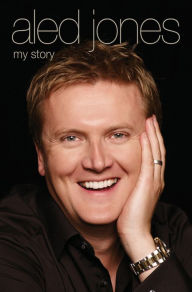 Title: Aled Jones: My Story, Author: Aled Jones