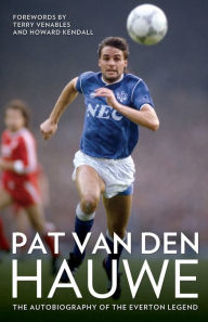 Pat Van Den Hauwe: My Autobiography