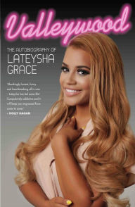 Valleywood: The Autobiography of Lateysha Grace