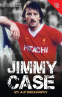 Jimmy Case: My Autobiography