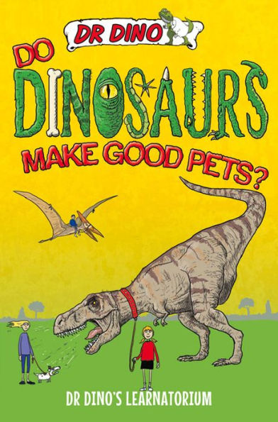 Do Dinosaurs Make Good Pets?