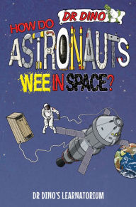 Title: How Do Astronauts Wee in Space?, Author: Chris Mitchell