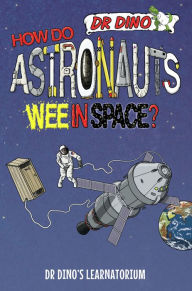 Title: How Do Astronauts Wee in Space?, Author: Chris Mitchell