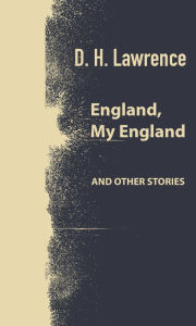 Title: England, My England and other stories, Author: D. H. Lawrence