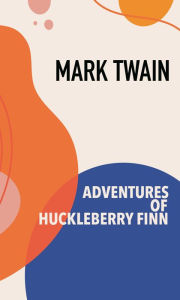 Title: Adventures of Huckleberry Finn, Author: Mark Twain