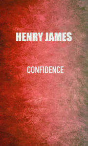 Title: Confidence, Author: Henry James