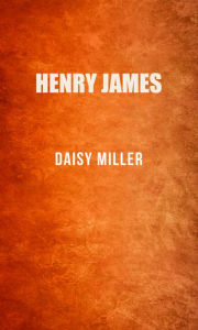 Title: Daisy Miller, Author: Henry James