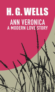 Ann Veronica: A modern love story