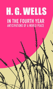 In the Fourth Year: Anticipations of a World Peace