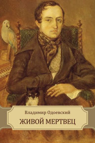 Title: Zhivoj mertvec, Author: Vladimir Odoevskij