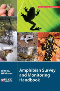 Title: Amphibian Survey and Monitoring Handbook, Author: John Wilkinson