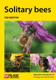 Title: Solitary bees, Author: Ted Benton