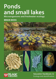 Title: Ponds and small lakes: Microorganisms and freshwater ecology, Author: Brian Moss