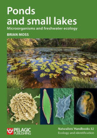 Title: Ponds and small lakes: Microorganisms and freshwater ecology, Author: Brian Moss