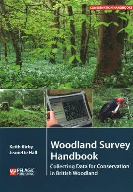 Woodland Survey Handbook: Collecting Data for Conservation in British Woodland