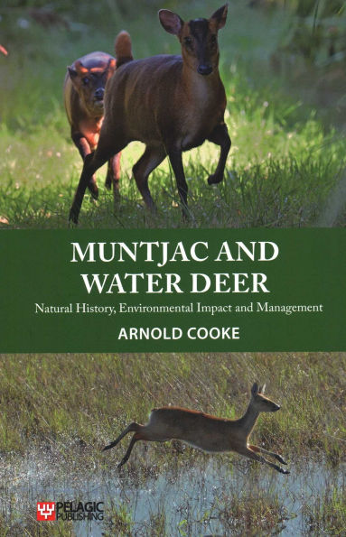 Muntjac and Water Deer: Natural History, Environmental Impact Management