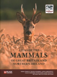 Title: Atlas of the Mammals of Great Britain and Northern Ireland, Author: Derek Crawley