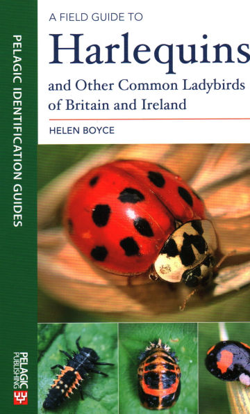 A Field Guide to Harlequins and Other Common Ladybirds of Britain Ireland