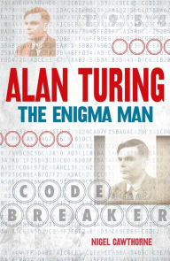 Title: Alan Turing: The Enigma Man, Author: Nigel Cawthorne
