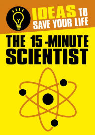 Title: The 15-Minute Scientist, Author: Arcturus Publishing