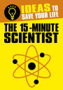 The 15-Minute Scientist