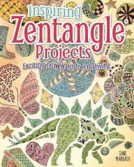 Title: Inspiring Zentangle Projects: Exciting new ways to creativity, Author: Jane Marbaix