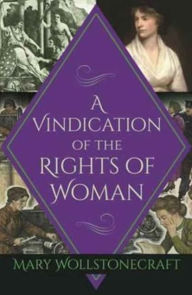 Title: A Vindication of the Rights of Woman, Author: Mary Wollstonecraft