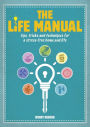 The Life Manual: Tips, Tricks and Techniques for a Stress-free Home and Life